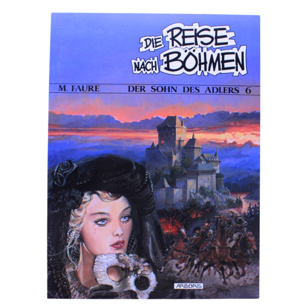 Der Sohn des Adlers Nr. 6 – Die Reise nach Böhmen | Arboris 1996 | Michel Faure | Historiencomic